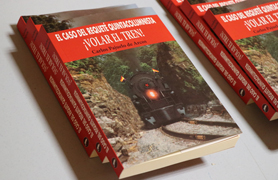 ‘El caso del requeté quintacolumnista. ¡Volar el tren!’ relata el espionaje y sabotaje en la fábrica de Puerto de Sagunto mezclando ficción y realidad