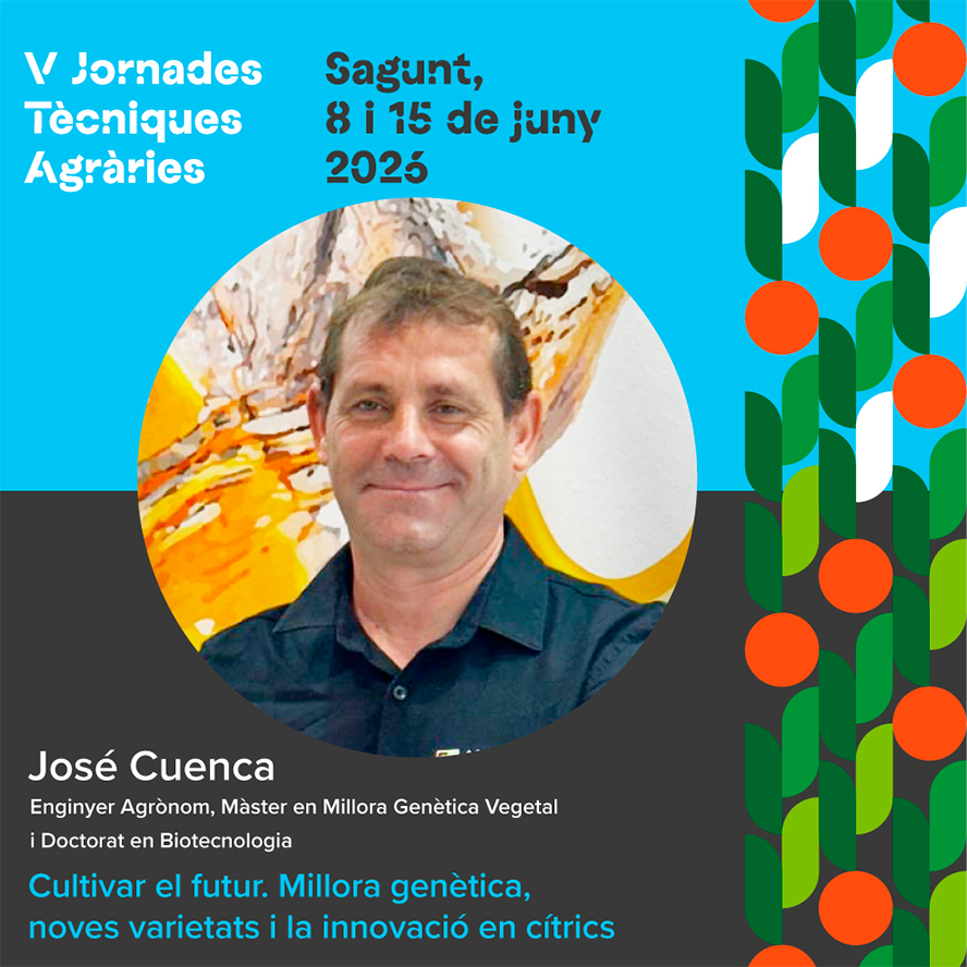 Xarrada 'Cultivar el futuro: mejora genética, nuevas variedades e innovación en cítricos' emmarcada en les V Jornades Tècniques Agràries