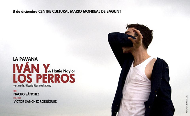 Sagunto homenajea al ganador del premio Max de teatro Víctor Sánchez y a la escenógrafa Mireia Vila con la representación de “Iván y los perros”