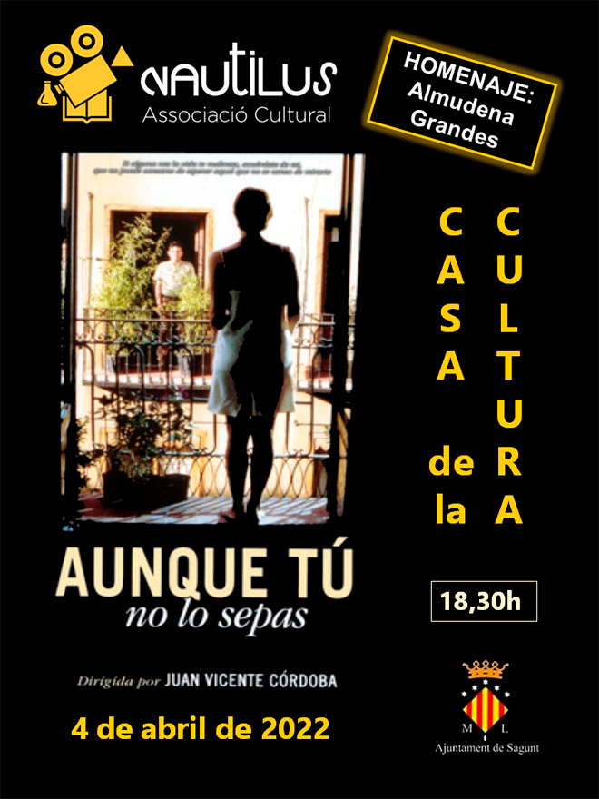 Nautilus proyecta esta tarde la película 'Aunque tú no lo sepas', inspirada en la obra de Almudena Grandes