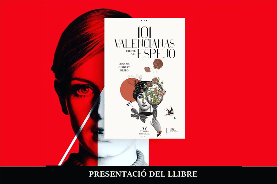 El libro 101 valencianas frente a mi espejo de Susana Gisbert se presentará mañana en el Centro Cultural Mario Monreal