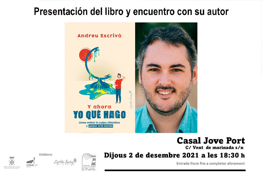 El divulgador del cambio climático Andreu Escrivà inicia un ciclo de encuentros para debatir sobre cómo encarar el futuro